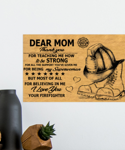 Dear Mom Thank You For Teaching Me How To Be Strong You Firefighter Poster b