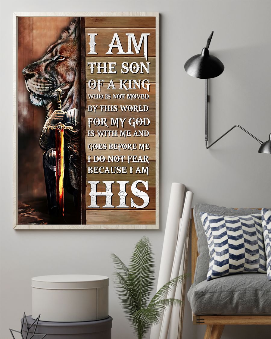 Fast Shipping Lion I Am The Son Of A King Who Is Not Moved By This World Poster