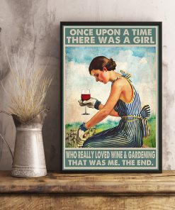 Discount Once Upon A Time There Was A Girl Who Really Loved Wine And Gardening That Was Me The End Poster
