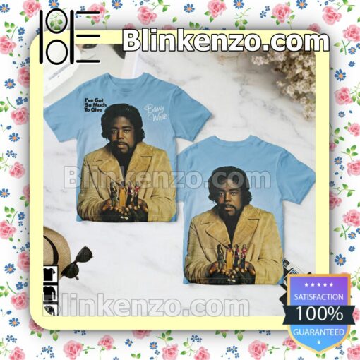 Barry White I've Got So Much To Give Album Cover Birthday Shirt