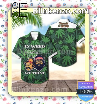 In Weed Cheech And Chong We Trust Summer Beach Shirt