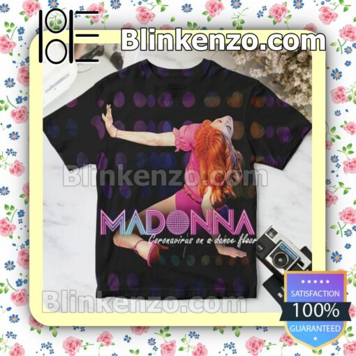 Madonna Coronavirus On A Dance Floor Custom T-Shirt