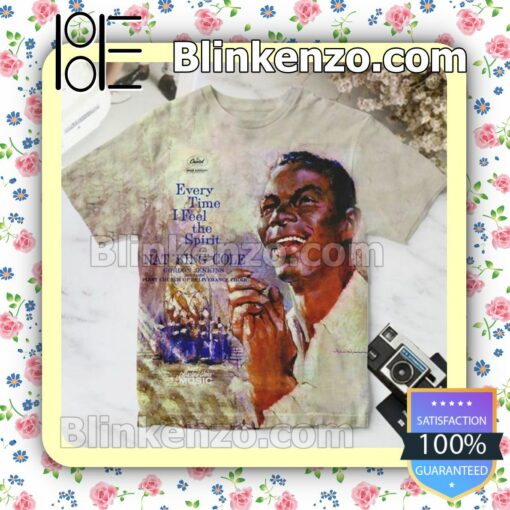 Nat King Cole Every Time I Feel The Spirit Album Cover Custom T-Shirt