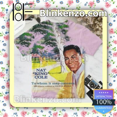 Nat King Cole To Whom It May Concern Album Cover Gift Shirt