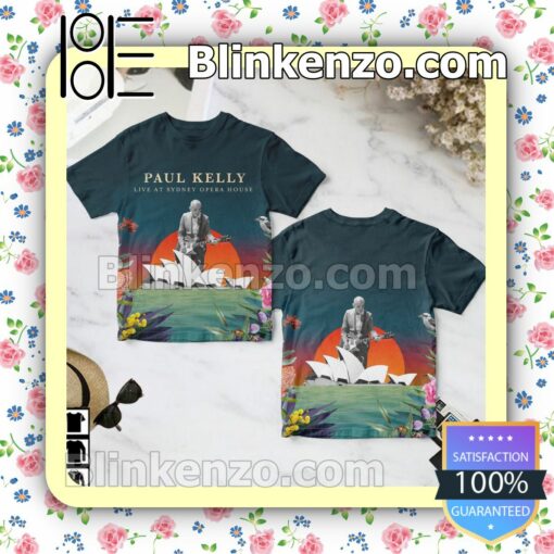 Paul Kelly Live At The Sydney Opera House Album Cover Birthday Shirt