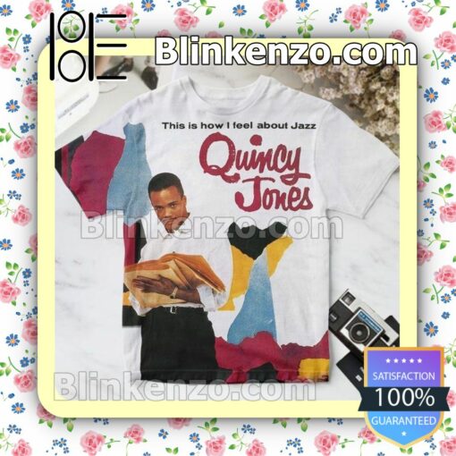 Quincy Jones This Is How I Feel About Jazz Album Cover Gift Shirt