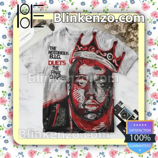 The Notorious B.i.g. Duets The Final Chapter Album Cover Custom Shirt