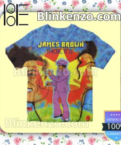 There It Is Album By James Brown Gift Shirt