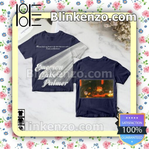 Welcome Back My Friends To The Show That Never Ends Album By Emerson Lake And Palmer Birthday Shirt