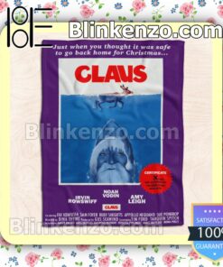Claus Just When You Thought It Was Safe To Go Back Home For Christmas Customized Handmade Blankets a