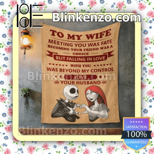 Jack And Sally To My Wife Meeting You Was Fate Customized Handmade Blankets y