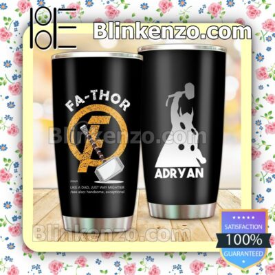 Personalized Fa-thor Like A Dad Just Way Mightier 30 20 Oz Tumbler a