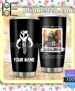 Personalized The Dadalorian Like A Dad Just Way Cooler See Also Handsome Exceptional 30 20 Oz Tumbler b
