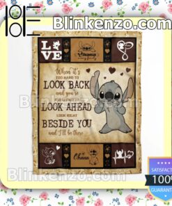 Stitch When It's Too Hard To Look Back And You're Too Afraid To Look Ahead Look Right Beside You And I'll Be There Customized Handmade Blankets