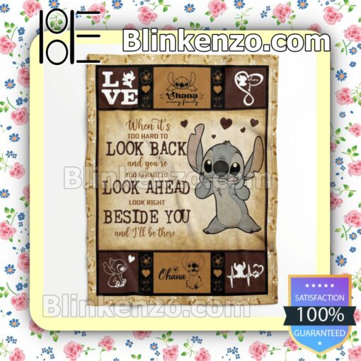 Stitch When It's Too Hard To Look Back And You're Too Afraid To Look Ahead Look Right Beside You And I'll Be There Customized Handmade Blankets