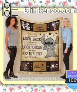Stitch When It's Too Hard To Look Back And You're Too Afraid To Look Ahead Look Right Beside You And I'll Be There Customized Handmade Blankets b