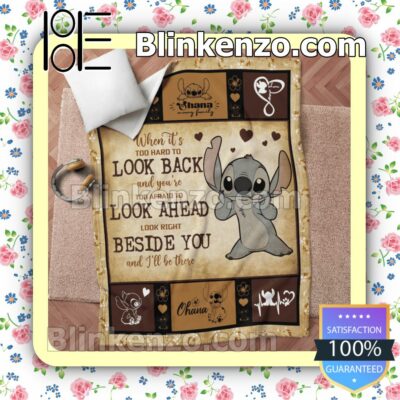 Stitch When It's Too Hard To Look Back And You're Too Afraid To Look Ahead Look Right Beside You And I'll Be There Customized Handmade Blankets x