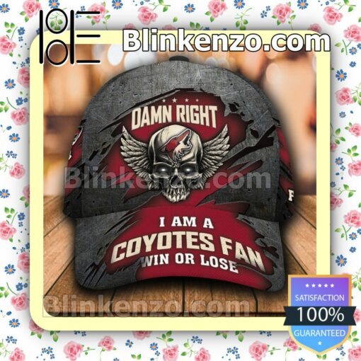 Arizona Coyotes Skull Damn Right I Am A Fan Win Or Lose NHL Classic Hat Caps Gift For Men