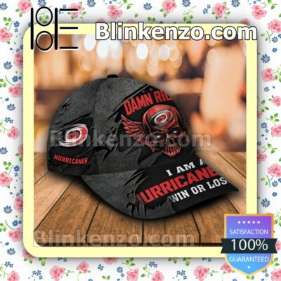 Carolina Hurricanes Skull Damn Right I Am A Fan Win Or Lose NHL Classic Hat Caps Gift For Men a