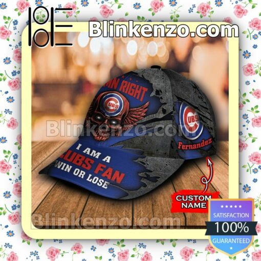 Chicago Cubs Damn Right I Am A Fan Win Or Lose MLB Classic Hat Caps Gift For Men b