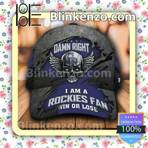 Colorado Rockies Damn Right I Am A Fan Win Or Lose MLB Classic Hat Caps Gift For Men