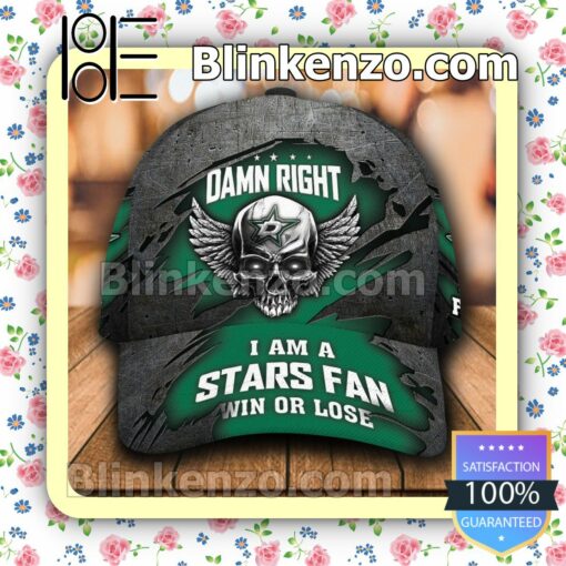 Dallas Stars Skull Damn Right I Am A Fan Win Or Lose NHL Classic Hat Caps Gift For Men