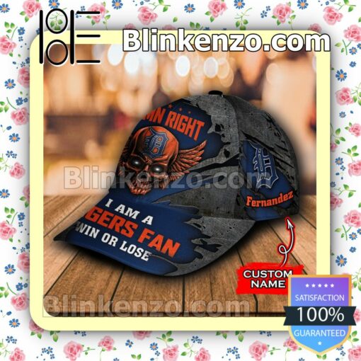 Detroit Tigers Damn Right I Am A Fan Win Or Lose MLB Classic Hat Caps Gift For Men b