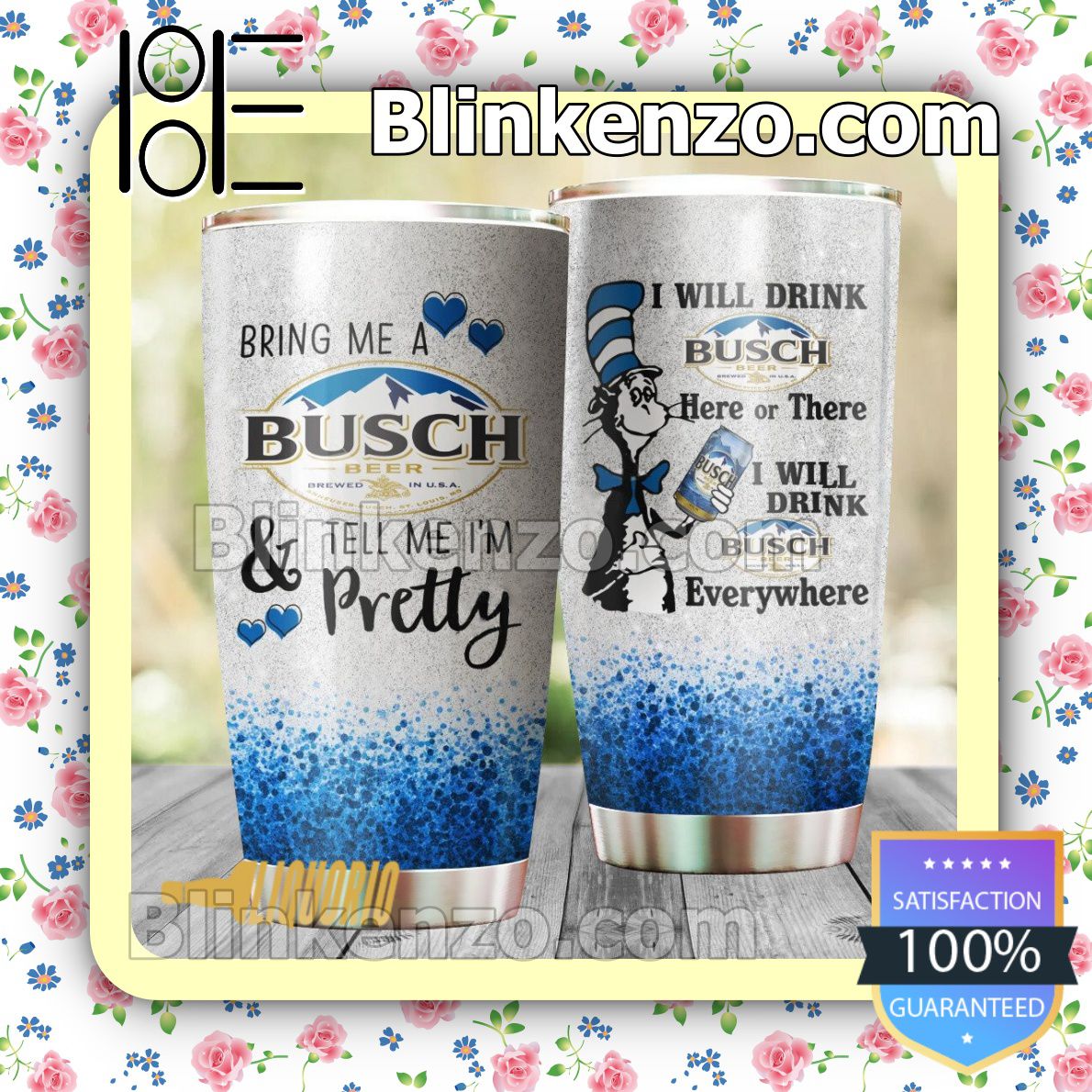 Dr Seuss I Will Drink Busch Beer Everywhere 30 20 Oz Tumbler
