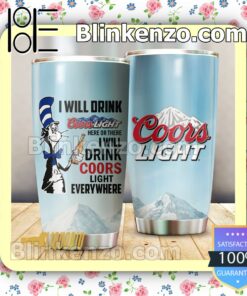 Dr Seuss I Will Drink Coors Light Everywhere 30 20 Oz Tumbler
