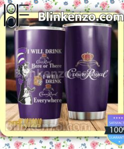 Dr Seuss I Will Drink Purple Crown Royal Everywhere 30 20 Oz Tumbler