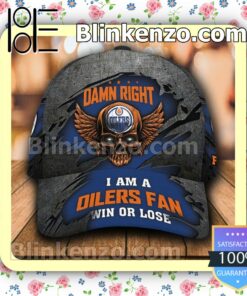 Edmonton Oilers Skull Damn Right I Am A Fan Win Or Lose NHL Classic Hat Caps Gift For Men