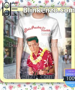 Elvis Presley For Ukulele Songbook Custom T-shirts