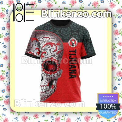 LIGA MX Club Tijuana Sugar Skull For Dia De Muertos Customized Name Number Tee Hooded Sweatshirt y