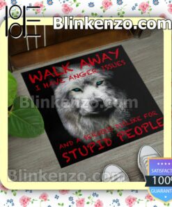 Wolf Walk Away I Have Anger Issues And A Serious Dislike For Stupid People Entryway Mats a