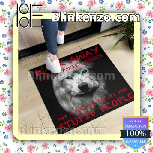 Wolf Walk Away I Have Anger Issues And A Serious Dislike For Stupid People Entryway Mats b