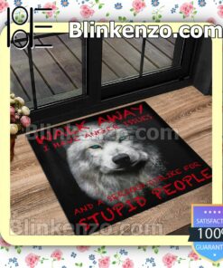Wolf Walk Away I Have Anger Issues And A Serious Dislike For Stupid People Entryway Mats c
