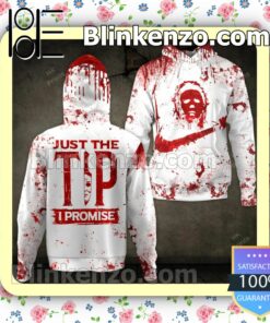 Michael Myers Just The Tip I Promise Halloween Hoodie, Sweatpants