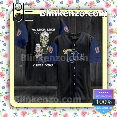 Miller Lite Beer You Laugh I Laugh You Cry I Cry Custom Baseball Jersey for Men Women