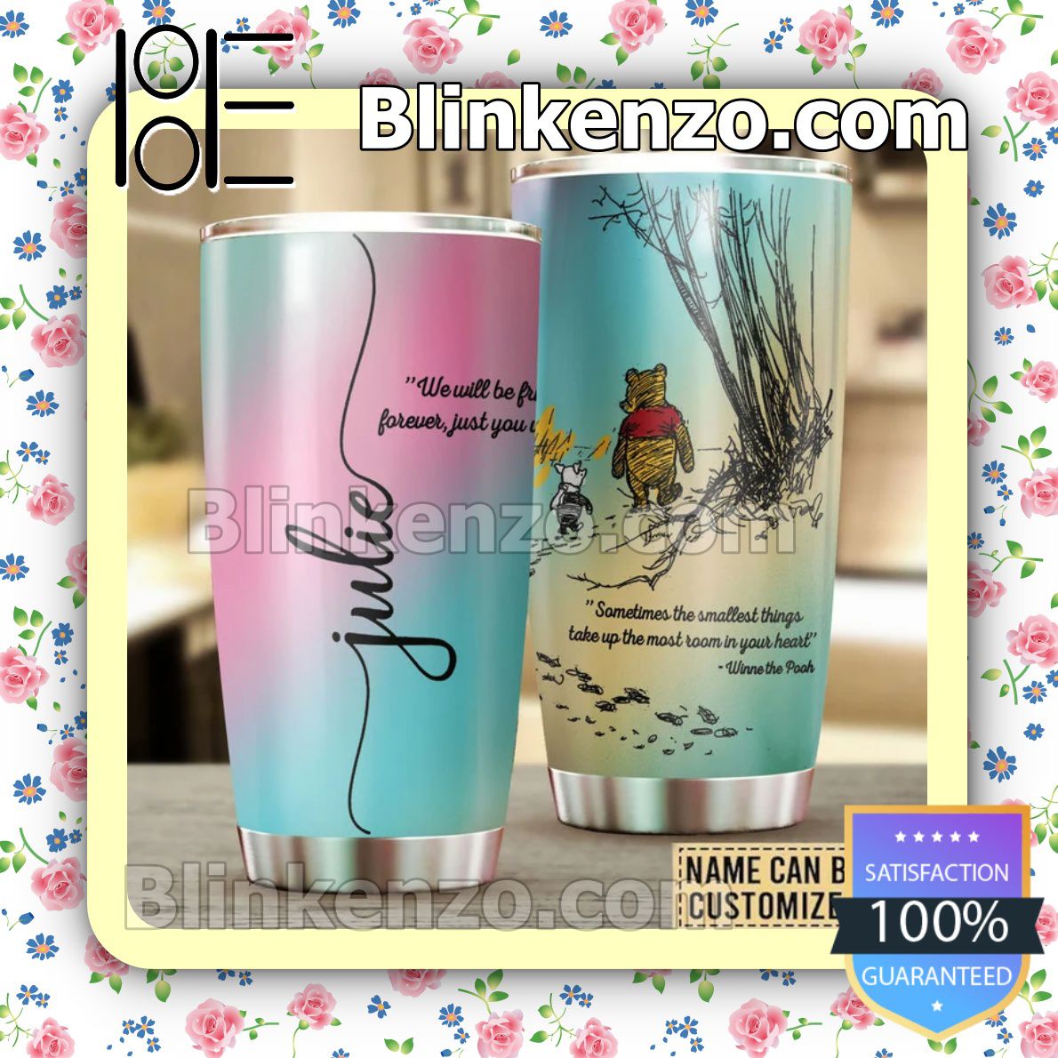 Personalized We Will Be Friends Until Forever, Just You Wait And See Winnie The Pooh Tumbler Cup