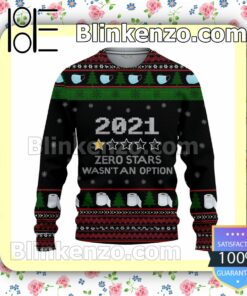 2021 Zero Stars Wasn't An Option Christmas Pullover Sweaters