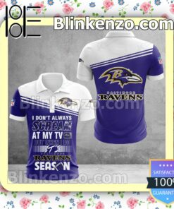 Baltimore Ravens I Don't Always Scream At My TV But When I Do NFL Polo Shirt