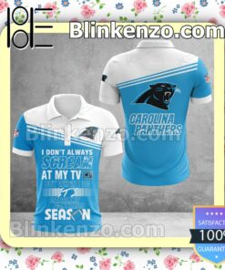 Carolina Panthers I Don't Always Scream At My TV But When I Do NFL Polo Shirt