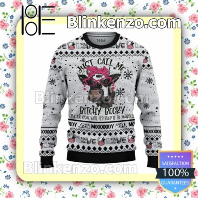 Cow Just Call Me Bitchy Becky Christmas Pullover Sweaters