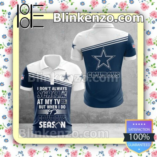 Dallas Cowboys I Don't Always Scream At My TV But When I Do NFL Polo Shirt