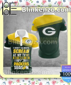 Green Bay Packers I Don't Always Scream At My TV But When I Do NFL Polo Shirt