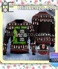 Grinch I Will Drink Lone Star Everywhere Christmas Pullover Sweaters