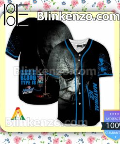 Halloween Horror Michael Myers Natural Ice In Case Of Accident My Blood Type Is Short Sleeve Plain Button Down Baseball Jersey Team