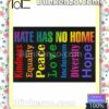 Hate Has No Home Kindness Equality Peace Love Inclusion Diversity Hope Entryway Rug