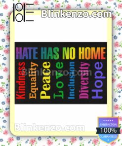 Hate Has No Home Kindness Equality Peace Love Inclusion Diversity Hope Entryway Rug