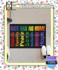 Hate Has No Home Kindness Equality Peace Love Inclusion Diversity Hope Entryway Rug b